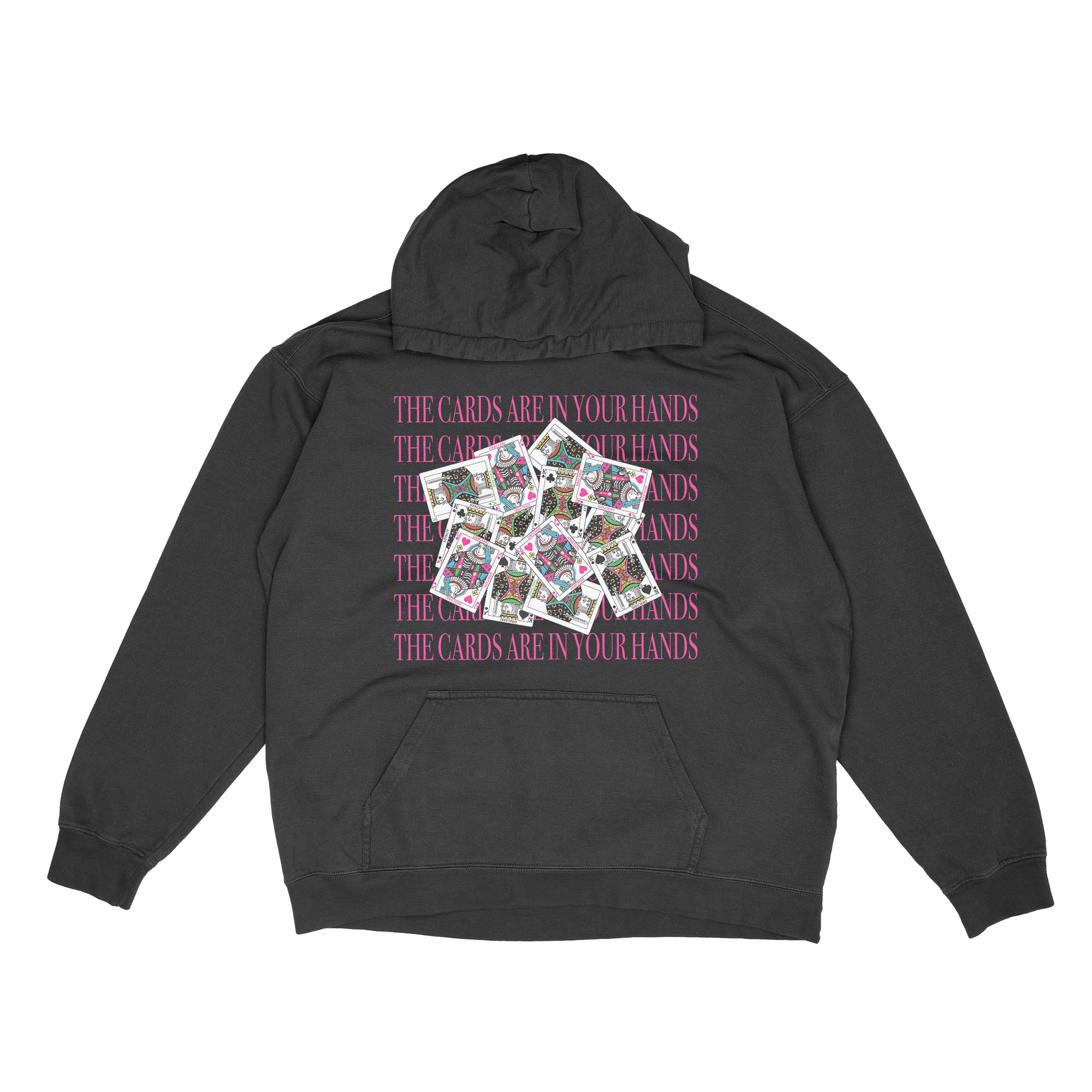 THE CARDS ARE IN YOUR HANDS HOODIE