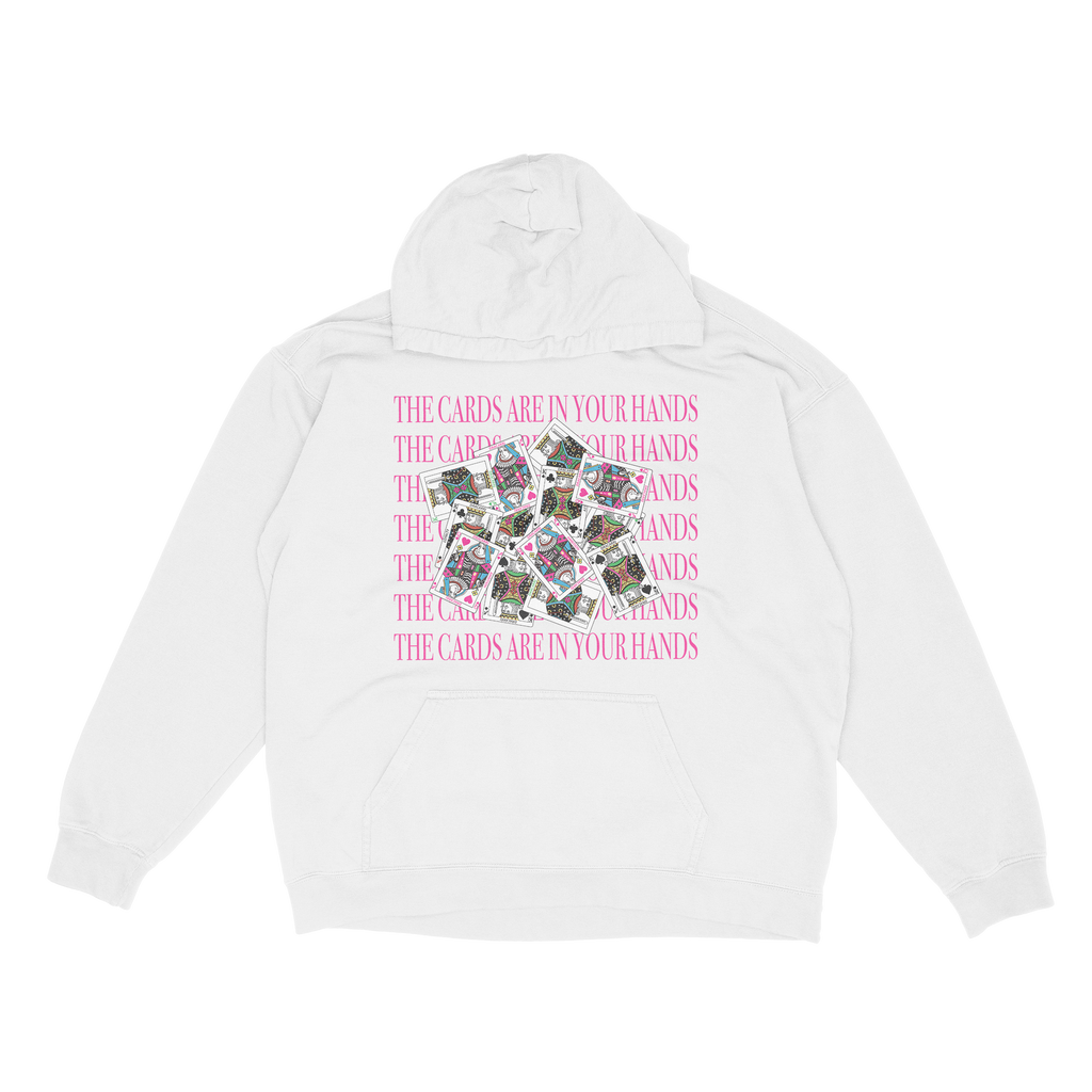 THE CARDS ARE IN YOUR HANDS HOODIE