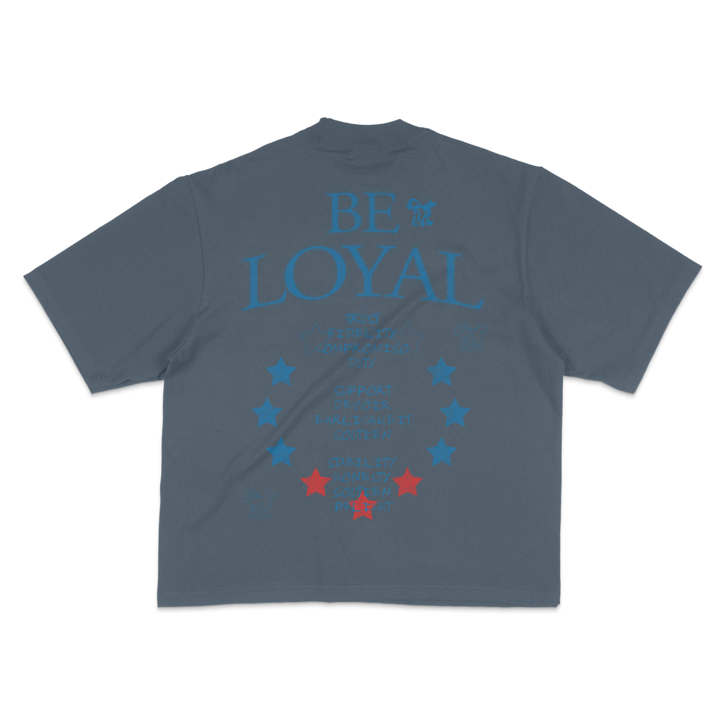 BE LOYAL 7.5 OZ MAX HEAVYWEIGHT OVERSIZED TEE