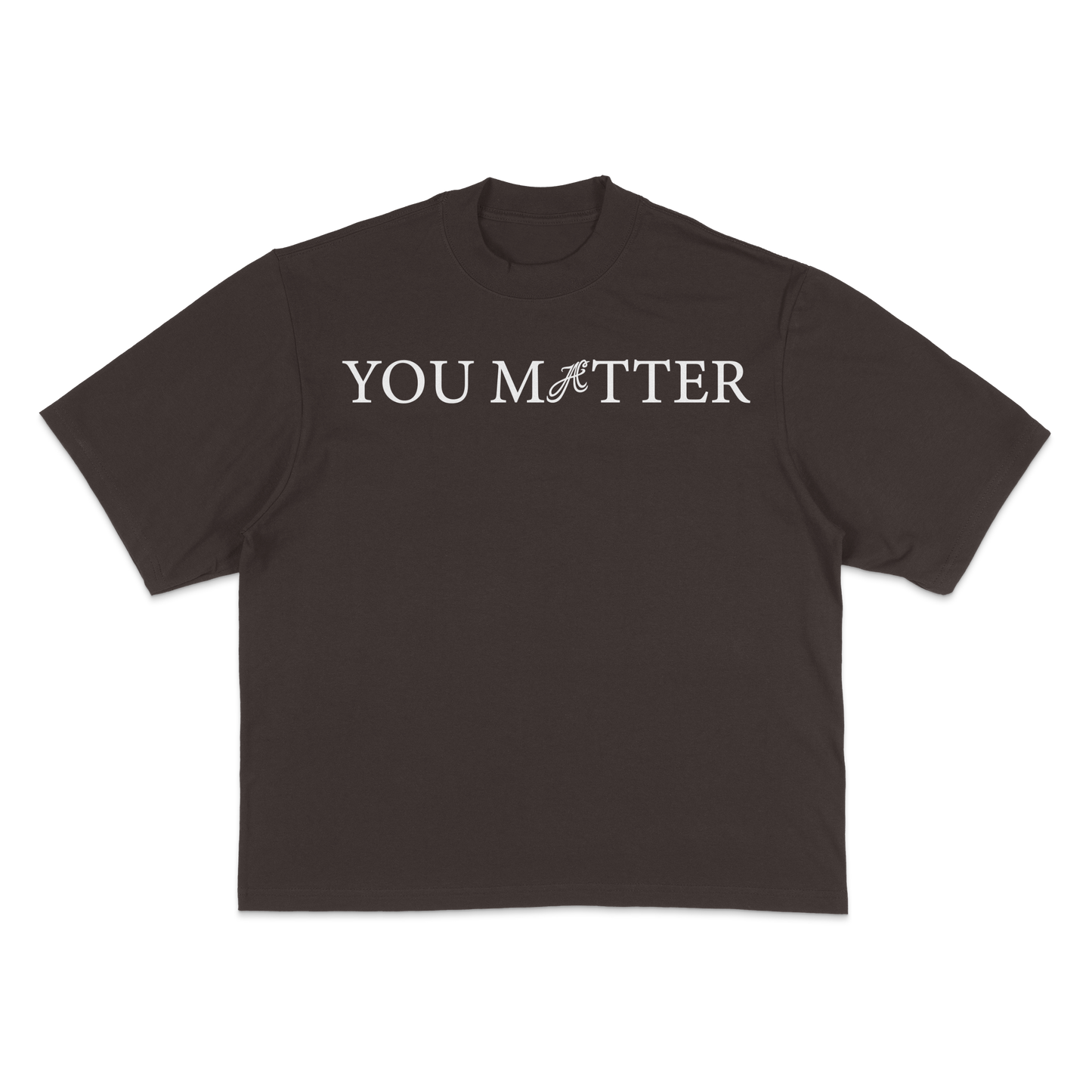 YOU MATTER 7.5 OZ HEAVYWEIGHT DROPSHOULDER TEE
