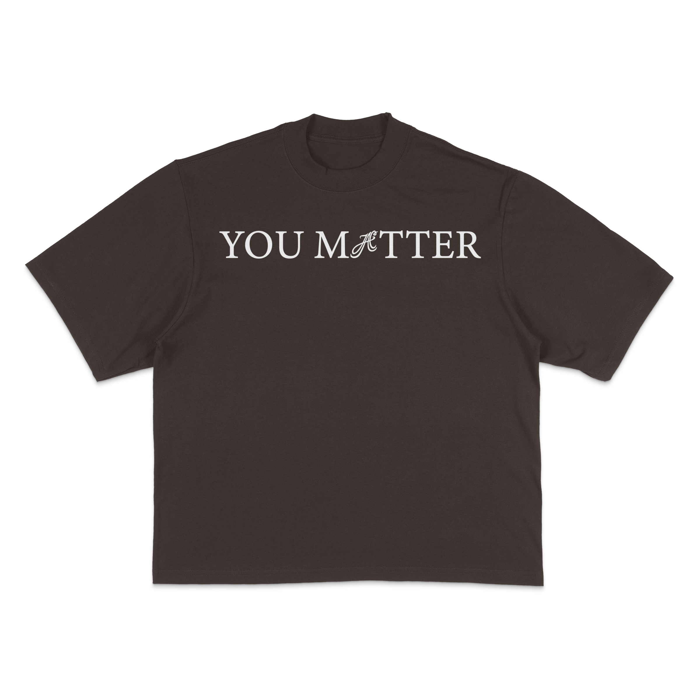 YOU MATTER 7.5 OZ HEAVYWEIGHT DROPSHOULDER TEE